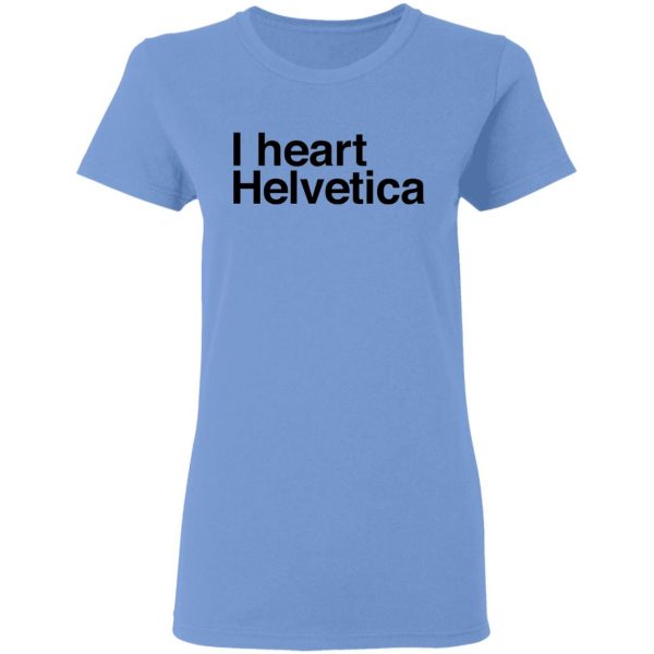 i heart helvetica graphic design geekery t shirts hoodies long sleeve