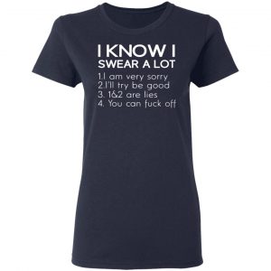 i know i swear a lot t shirts long sleeve hoodies 12