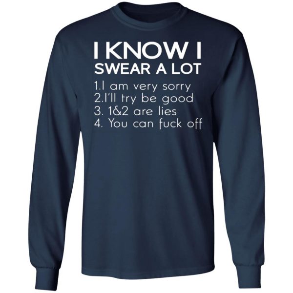 i know i swear a lot t shirts long sleeve hoodies 13