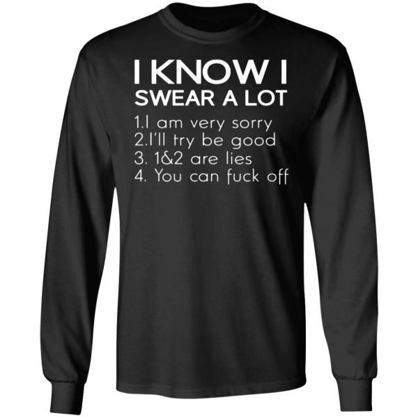 i know i swear a lot t shirts long sleeve hoodies 3