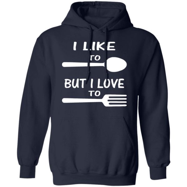 i like to spoon but i love to fork t shirts long sleeve hoodies 2