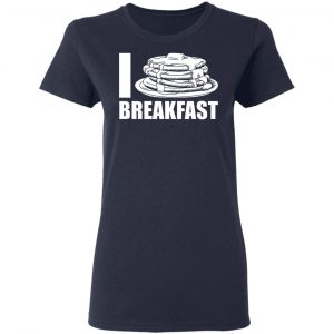 i love breakfast t shirts long sleeve hoodies 11