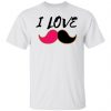 i love mustach t shirts hoodies long sleeve 3