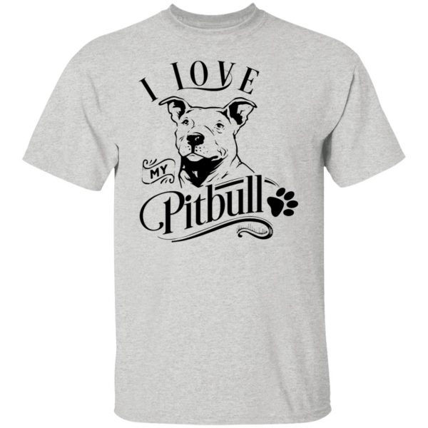 i love my pitbull t shirts hoodies long sleeve 10