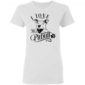 i love my pitbull t shirts hoodies long sleeve 2