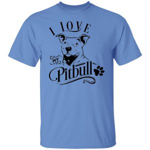 i love my pitbull t shirts hoodies long sleeve