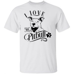 i love my pitbull t shirts hoodies long sleeve 7
