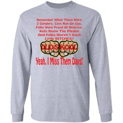 i miss when folks werent such little bitches t shirts hoodies long sleeve 2