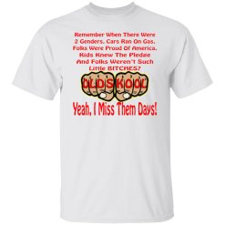 i miss when folks werent such little bitches t shirts hoodies long sleeve 9