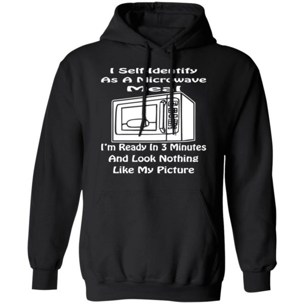 i self identify as a microwave meal ready in 3 min t shirts long sleeve hoodies