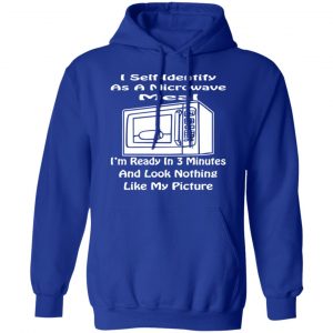 i self identify as a microwave meal ready in 3 min t shirts long sleeve hoodies 7