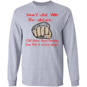 i still think throat punching some folks is a good t shirts hoodies long sleeve 10