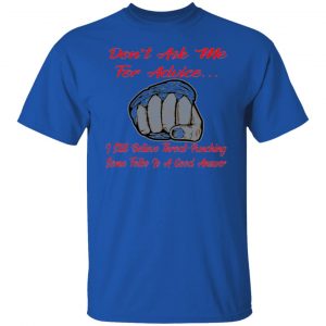 i still think throat punching some folks is a good t shirts hoodies long sleeve 6