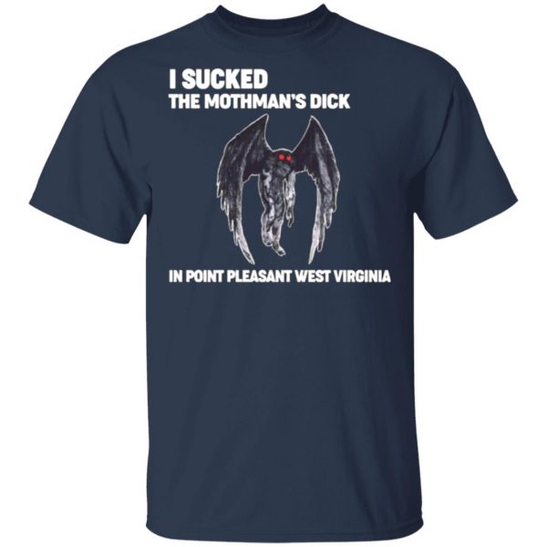 i sucked the mothmans dick in point pleasant west virginia t shirts long sleeve hoodies 10