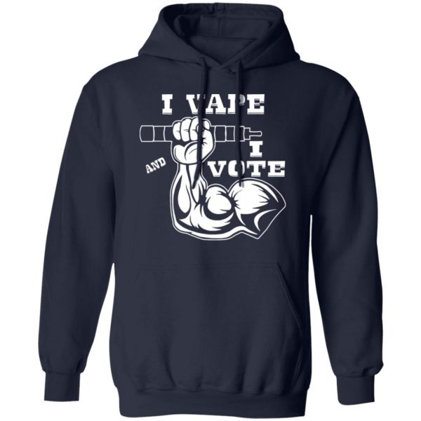 i vape i vote 0023 bk t shirts long sleeve hoodies 11