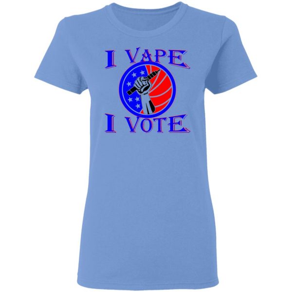 i vape i vote t shirts hoodies long sleeve 6