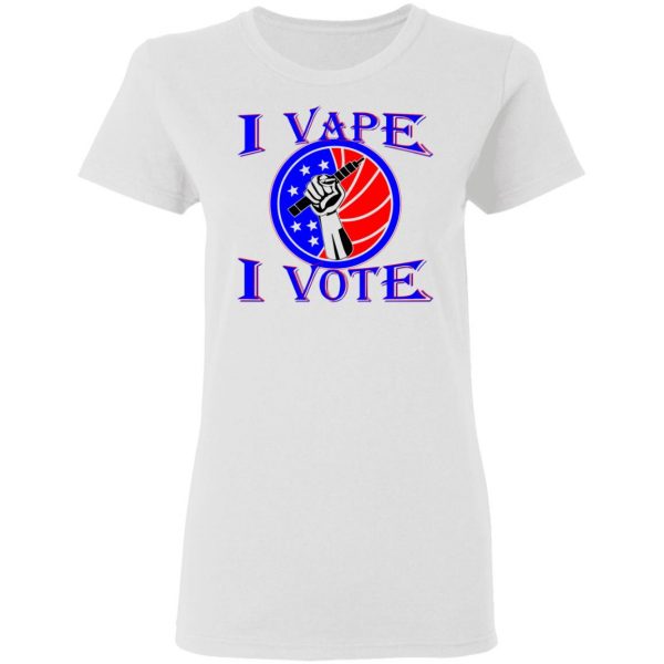 i vape i vote t shirts hoodies long sleeve 8