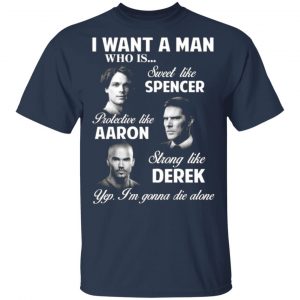 i want a man who is sweet like spencer protective like aaron strong like derek t shirts long sleeve hoodies 13