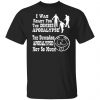 i was ready for the zombie apocalypse the dumbass t shirts long sleeve hoodies 13