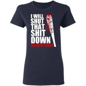 i will shut that shit down no exceptions the walking dead t shirts long sleeve hoodies 5