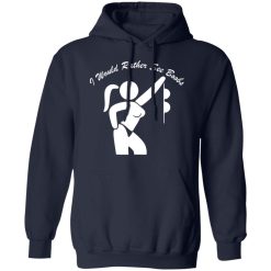 id rather see boobs t shirts long sleeve hoodies 2