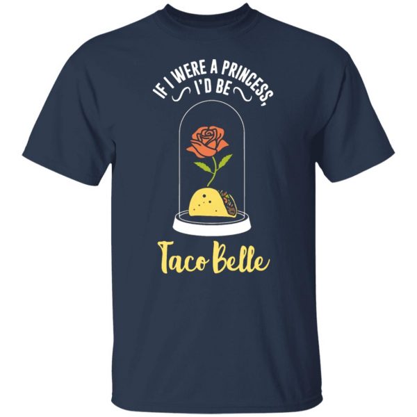 if i were a princess i d be taco belle funny cute t shirts long sleeve hoodies 8
