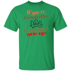 if youre feeling down i can feel you up t shirts hoodies long sleeve 10
