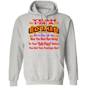 im a boomer and im ok with that now you best run t shirts hoodies long sleeve 2