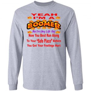 im a boomer and im ok with that now you best run t shirts hoodies long sleeve 3