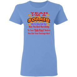 im a boomer and im ok with that now you best run t shirts hoodies long sleeve 7