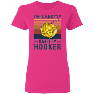 im a knotty knotty hooker knitting t shirts hoodies long sleeve 5