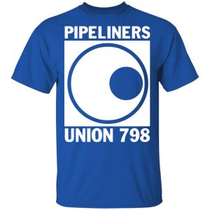 im a union member pipeliners union 798 t shirts long sleeve hoodies 8