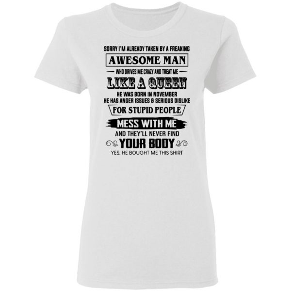 im already taken by a freaking awesome man who drives me crazy and born in november t shirts hoodies long sleeve 10