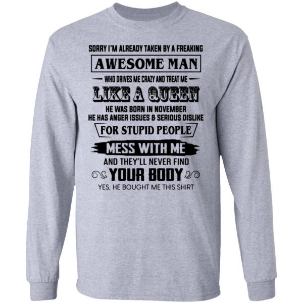 im already taken by a freaking awesome man who drives me crazy and born in november t shirts hoodies long sleeve 5