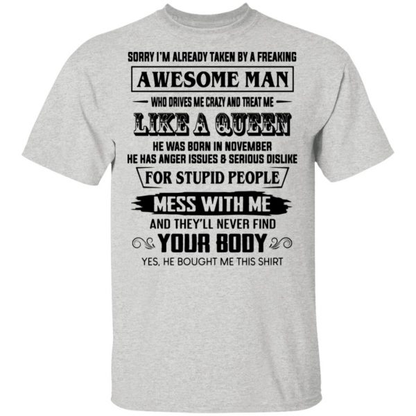 im already taken by a freaking awesome man who drives me crazy and born in november t shirts hoodies long sleeve 7