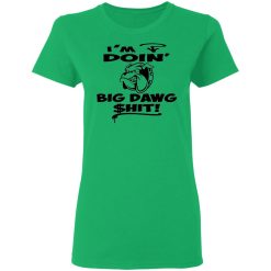 im doin big dog hit bulldog t shirts hoodies long sleeve 4