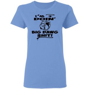 im doin big dog hit bulldog t shirts hoodies long sleeve 6