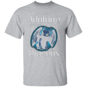 im done adulting lets be dragons t shirts long sleeve hoodies 7