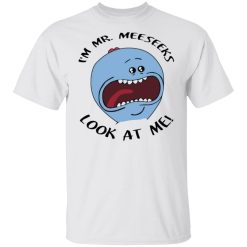 im mr meeseeks look at me rick and morty t shirts hoodies long sleeve 11