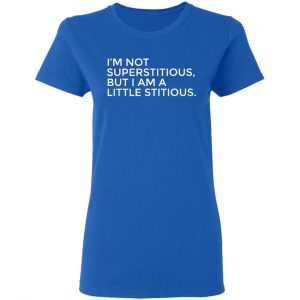 im not superstitious t shirts long sleeve hoodies 5