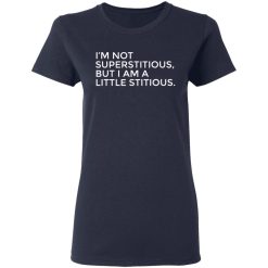 im not superstitious t shirts long sleeve hoodies 9