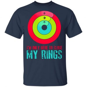 im only here to close my rings t shirts long sleeve hoodies 11