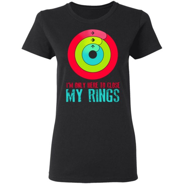 im only here to close my rings t shirts long sleeve hoodies 8