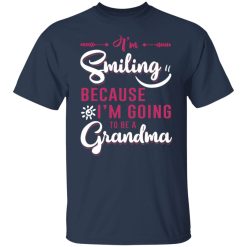 im smiling because im going to be a grandma t shirts long sleeve hoodies 6