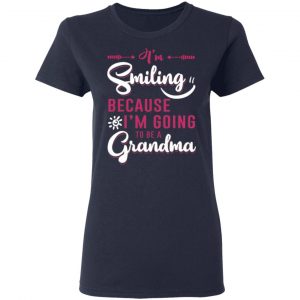 im smiling because im going to be a grandma t shirts long sleeve hoodies 8