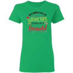 in a world full of grinches always be a griswold t shirts hoodies long sleeve 8