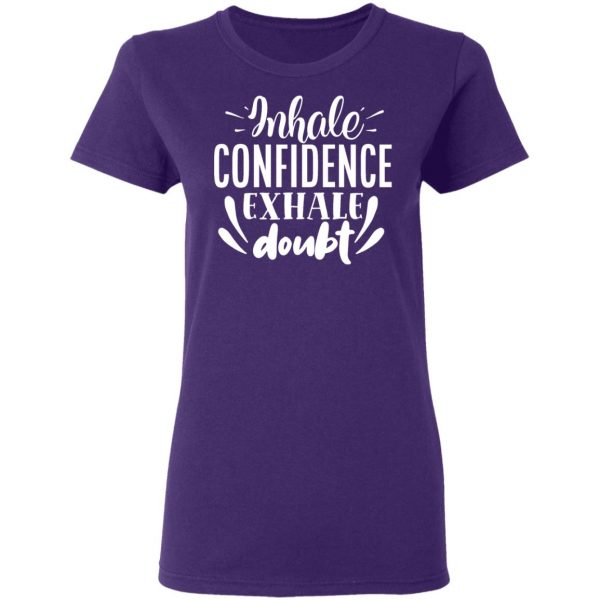 inhale confidence exhale doubt motivational saying t shirts long sleeve hoodies 7