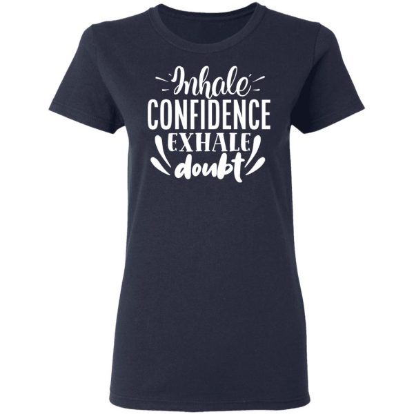 inhale confidence exhale doubt motivational saying t shirts long sleeve hoodies 8