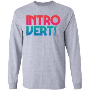 introvert classic t shirts hoodies long sleeve 9