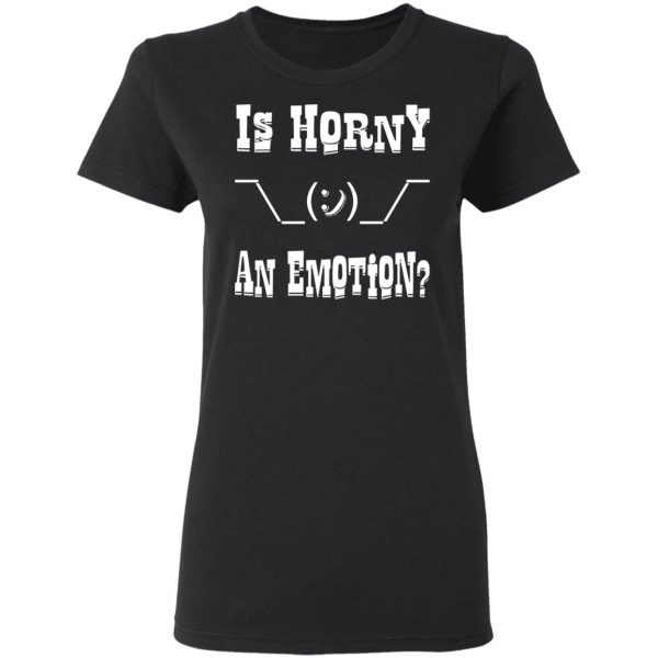 is horny an emotion shrug t shirts long sleeve hoodies 13